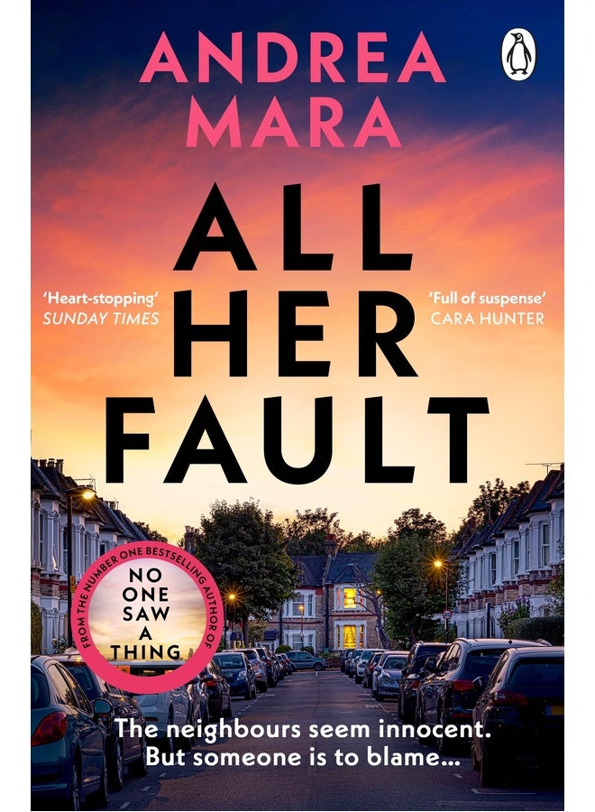 All Her Fault: The breathlessly twisty Sunday Times bestseller everyone is talking about